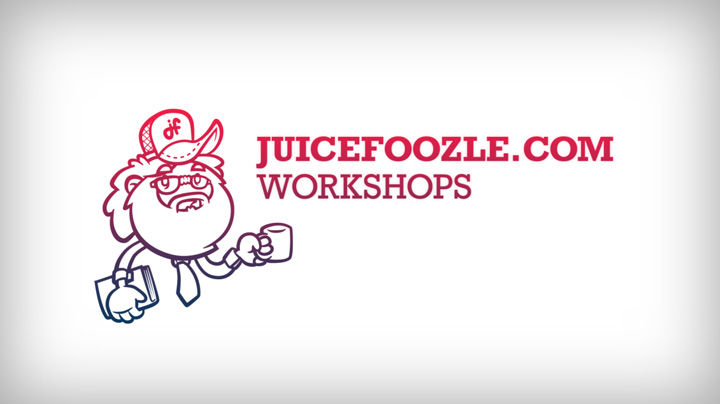 JUICEFOOZLE WORKSHOPS